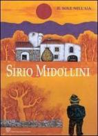 Sirio Midollini: il sole nell'aia. Catalogo della mostra (Sesto Fiorentino) edito da Polistampa