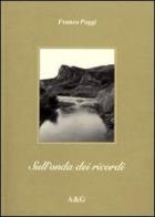 Sull'onda dei ricordi. Note di folklore borghigiano di Franco Poggi edito da Angelini Photo Editore