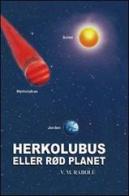 Herkolubus eller ród planet. Ediz. norvegese di V. M. Rabolú edito da Còradi