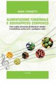 Alimentazione funzionale e sovrappeso corporeo di Sara Farnetti edito da CESI