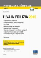 L' IVA in ediliza 2015. Con CD-ROM di Giorgio Confente edito da Maggioli Editore
