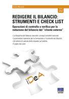 Redigere il bilancio: strumenti e check list. Operazioni di controllo e verifica per la redazione del bilancio del «cliente esterno». Con espansione online di Giulio Morandi edito da Maggioli Editore