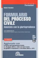 Formulario del processo civile annotato con la giurisprudenza. Con CD-ROM di Daniela Francalanci edito da La Tribuna