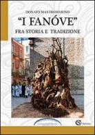 I «Fanove» fra storia e tradizione di Donato Mastromarino edito da CSA Editrice
