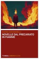 Novelle dal precariato in fiamme di Gianni Giovannelli edito da Mimesis