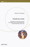 Filosofia di un vicolo. Storia della vita non ancora conclusa di un filosofo russo, raccontata dall'autore e da altri filosofi più o meno russi di Alexandr M. Pjatigorskij edito da Edizioni Pendragon