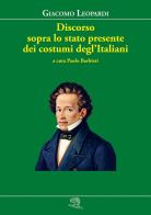 Discorso sopra lo stato presente dei costumi degl'Italiani di Giacomo Leopardi edito da La Vita Felice