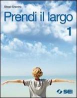 Prendi il largo. Con Vangeli e Atti degli apostoli. Con espansione online. Per la Scuola media vol.1 di Diego Cravero edito da SEI