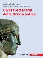 Civiltà letteraria della Grecia antica. Con e-book di Andrea Rodighiero edito da Zanichelli