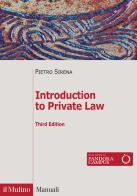 Introduction to private law di Pietro Sirena edito da Il Mulino