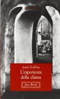 L' esperienza della Chiesa. Scritti per una «Chiesa della compassione» di Josef Zverina edito da Jaca Book