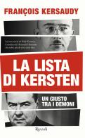 La lista di Kersten. Un giusto tra i demoni di Francois Kersaudy edito da Rizzoli