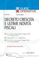 Decreto crescita e ultime novità fiscali di Antonio Gigliotti edito da Ipsoa