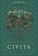 Civita. Without adjectives or other specifications di Giovanni Attili edito da Quodlibet