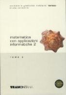 Matematica con applicazioni informatiche. Per gli Ist. tecnici commerciali vol.2 di Anna M. Gambotto Manzone, Bruna Consolini edito da Tramontana