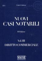 Nuovi casi notarili vol.3 di Carlo Carbone edito da Edizioni Giuridiche Simone