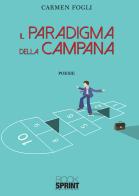 Il paradigma della campana di Carmen Fogli edito da Booksprint