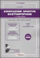 Associazioni sportive dilettantistiche 2008. Con CD-ROM di Ugo Grisenti edito da Il Sole 24 Ore