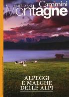 Alpeggi e malghe delle Alpi. Con Carta geografica ripiegata edito da Editoriale Domus