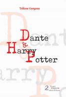 Dante & Harry Potter di Trifone Gargano edito da Edizioni del Rosone