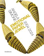 Angela Simone. Emotional paper jewel 2004-2024. Ediz. italiana e inglese edito da Silvana
