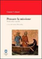 Pensare la missione. Studi editi e inediti di Gianni Colzani edito da Urbaniana University Press