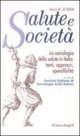 La sociologia della salute in Italia: temi, approcci, spendibilità edito da Franco Angeli