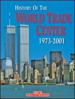 World Trade Center 1973-2001. Ediz. inglese edito da Bonechi