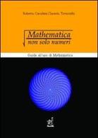 Mathematica: non solo numeri. Guida all'uso di Mathematica di Roberto Cavaliere, Saverio Tortoriello edito da Aracne