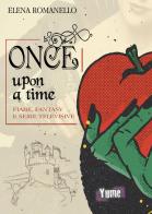 Once upon a time. Fiabe, fantasy e serie televisive di Elena Romanello edito da Yume