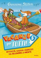 Vacanze per tutti vol.5 di Geronimo Stilton edito da Piemme