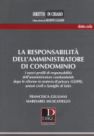 La responsabilità dell'amministratore di condominio di Francesca Giuliani, Marisabel Muscatiello edito da Dike Giuridica