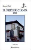 Il Federiciano 2012. Libro blu edito da Aletti