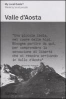 My local guide. Valle d'Aosta edito da Light Box