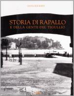 Storia di Rapallo e della gente del Tigullio di Gianluigi Barni edito da De Ferrari