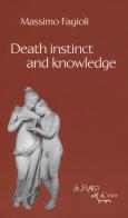 Death instinct and knowledge di Massimo Fagioli edito da L'Asino d'Oro