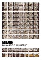 Milano. Ediz. multilingue di Maurizio Galimberti edito da Gruppo Editoriale