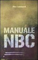 Manuale NBC di Alex Lombardi edito da Caosfera