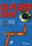 CD-Player Service. Tecniche di misura e ricerca guasti di Bernd Rodekurth edito da Sandit Libri
