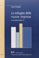 Lo sviluppo delle nuove imprese. Il caso delle aziende «44» di Vincenzo Maggioni edito da Prismi