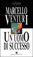 Un uomo di successo. La cintura di sicurezza di Marcello Venturi, Franco De Poli edito da Guida
