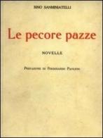 Le pecore pazze (rist. anastatica) di Bino Sanminiatelli edito da CLD Libri