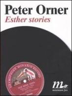 Esther stories di Peter Orner edito da Minimum Fax