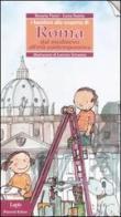 I bambini alla scoperta di Roma. Dal Medioevo all'età contemporanea di Lucia Suaria, Rosaria Punzi edito da Lapis