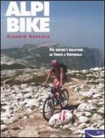 Alpibike. Per sentieri e mulattiere da Trieste a Ventimiglia di Claudio Coppola edito da Blu Edizioni