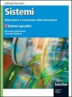 Sistemi: elaborazione e trasmissione delle informazioni. Con espansione online. Per gli Ist. tecnici industriali vol.2 di Fabrizia Scorzoni edito da Loescher