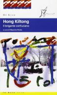 Hong Kiltong. Il brigante confuciano di Kyun Ho edito da O Barra O Edizioni
