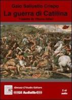 La guerra di Catilina. Audiolibro di Caio Crispo Sallustio edito da Gneusz Cl'Audio