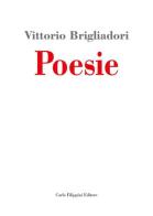 Poesie di Vittorio Brigliadori edito da Carlo Filippini Editore