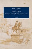 Fracta Doces. Thirteenth-century insular visitors to Rome di Julian Gardner edito da Viella